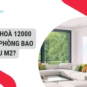 Điều hoà 12000 cho phòng bao nhiêu m2?