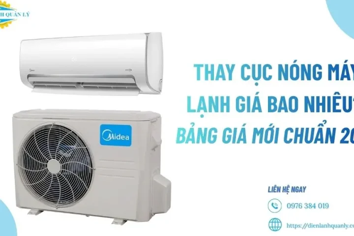 Thay Cục Nóng Máy Lạnh Giá Bao Nhiêu? Bảng Giá Mới Chuẩn 2026