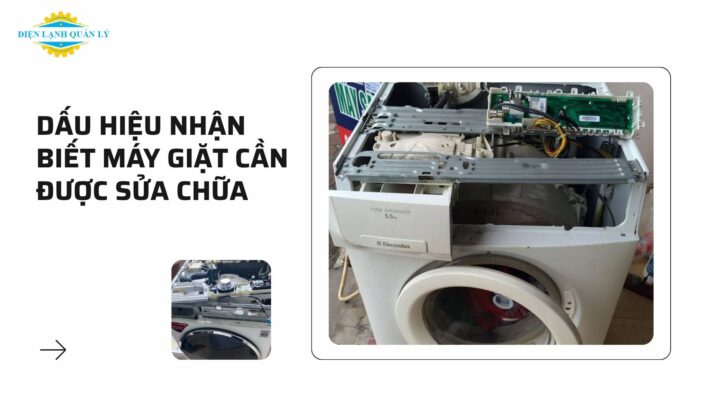 Dấu hiệu nhận biết máy giặt cần được sửa chữa ngay
