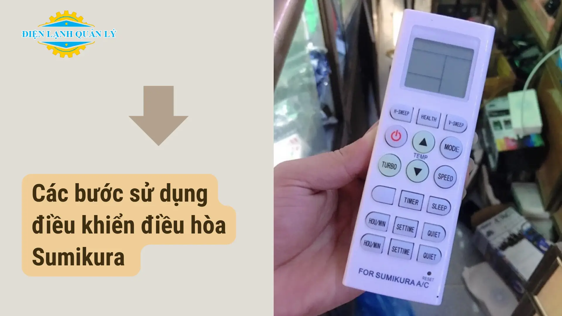 Các bước sử dụng điều khiển điều hòa Sumikura tối ưu nhất