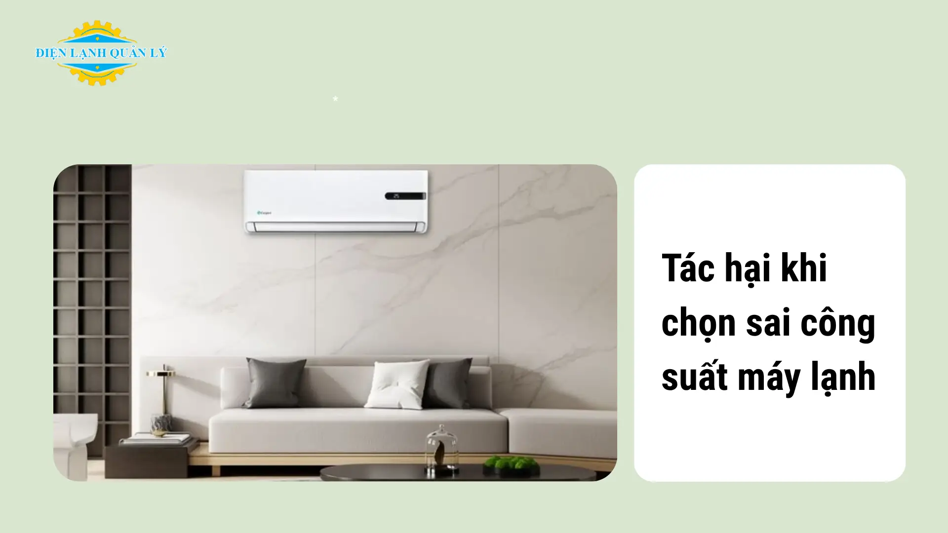 Tác hại nghiêm trọng khi chọn sai công suất máy lạnh