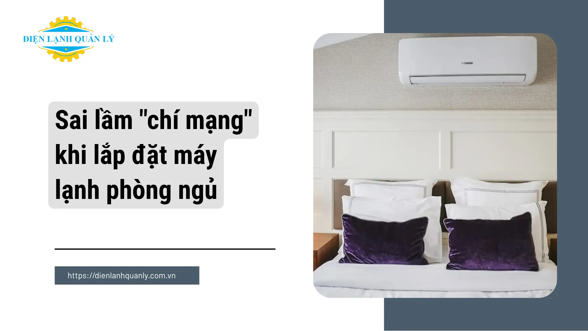 Sai lầm "chí mạng" khi lắp đặt máy lạnh phòng ngủ