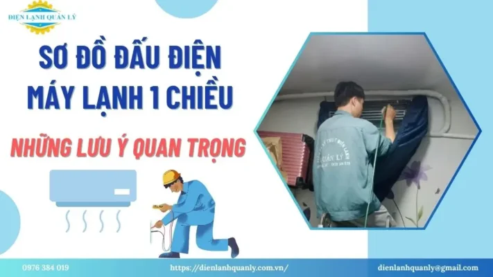 Sơ Đồ Đấu Điện Điều Hòa 1 Chiều Và Những Lưu Ý Quan Trọng