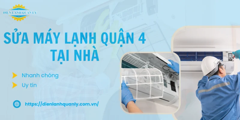 Điện Lạnh Quản Lý nhận sửa máy lạnh tại Quận 4