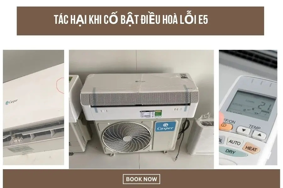 Cố vận hành điều hoà khi lỗi e5 có tác hại gì