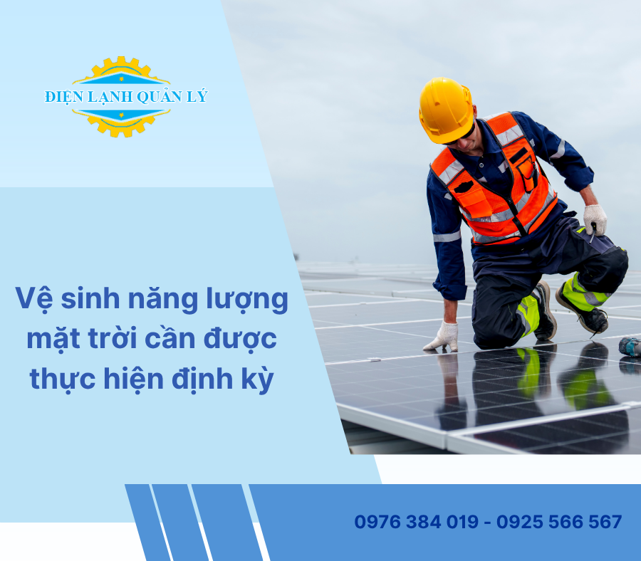 Vệ sinh năng lượng mặt trời cần được thực hiện định kỳ