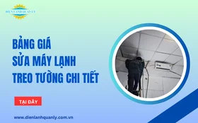 Bảng giá sửa máy lạnh treo tường mới nhất