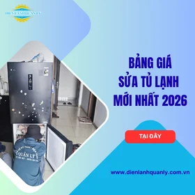Bảng giá sửa tủ lạnh mới nhất 2026