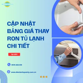 Bảng giá thay ron tủ lạnh chi tiết