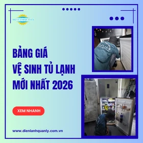 Bảng giá vệ sinh tủ lạnh mới nhất 2026