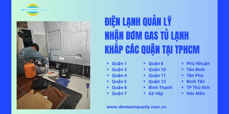 Điện Lạnh Quản Lý nhận bơm gas tủ lạnh tại khắp TPHCM