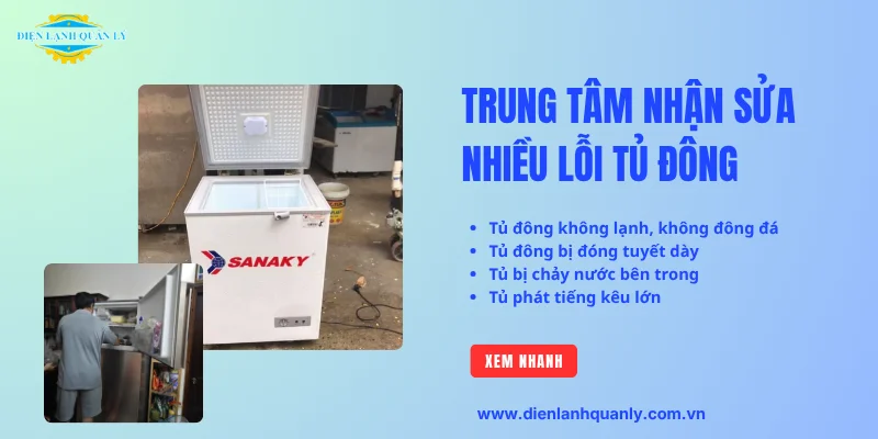 Điện Lạnh Quản Lý nhận sửa tất cả lỗi ở tủ đông