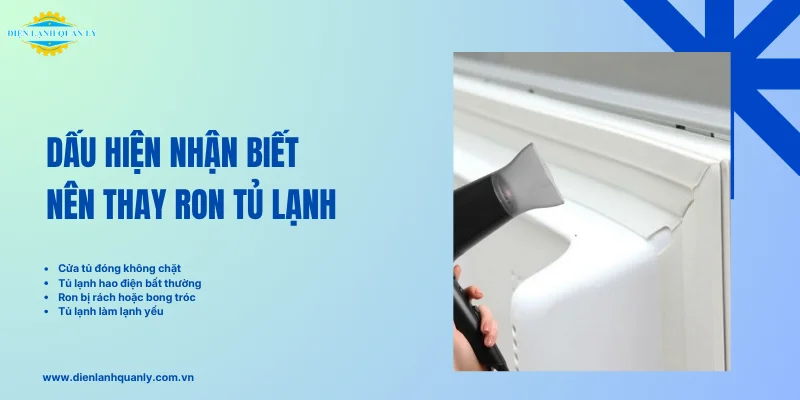 Dấu hiệu chi tiết nên thay ron tủ lạnh