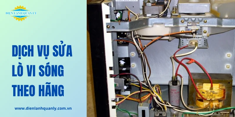 Dịch vụ sửa lò vi sóng theo hãng chi tiết