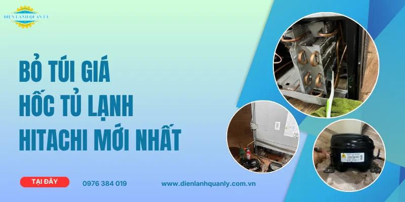Khám phá giá lốc tủ lạnh Hitachi mới nhất