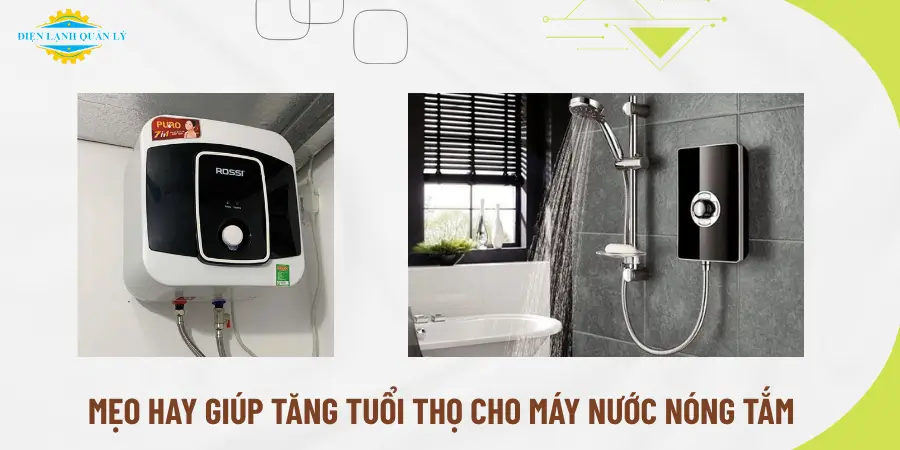 Mẹo hay giúp tăng tuổi thọ cho máy nước nóng tắm
