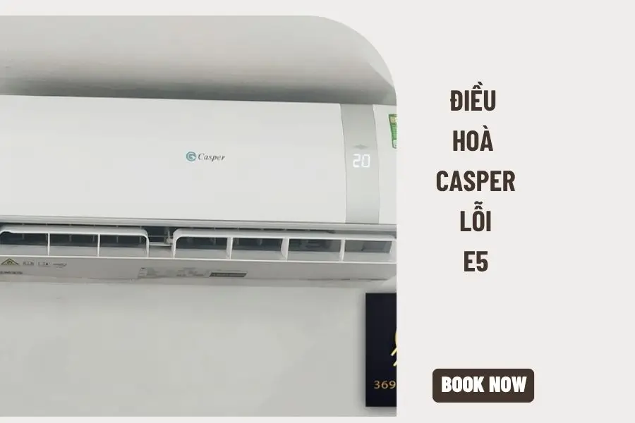 Cơ chế hoạt động của điều hoà casper lỗi e5