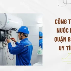 Công ty sửa máy nước nóng tắm quận Bình Thạnh uy tín, giá rẻ