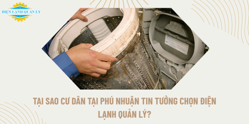 Tại sao cư dân tại Phú Nhuận tin tưởng chọn Điện Lạnh Quản Lý?