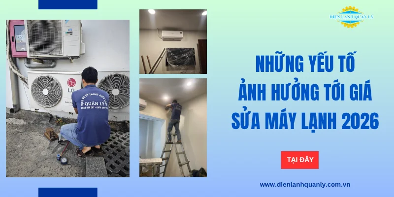 Những yếu tố ảnh hưởng tới giá sửa máy lạnh
