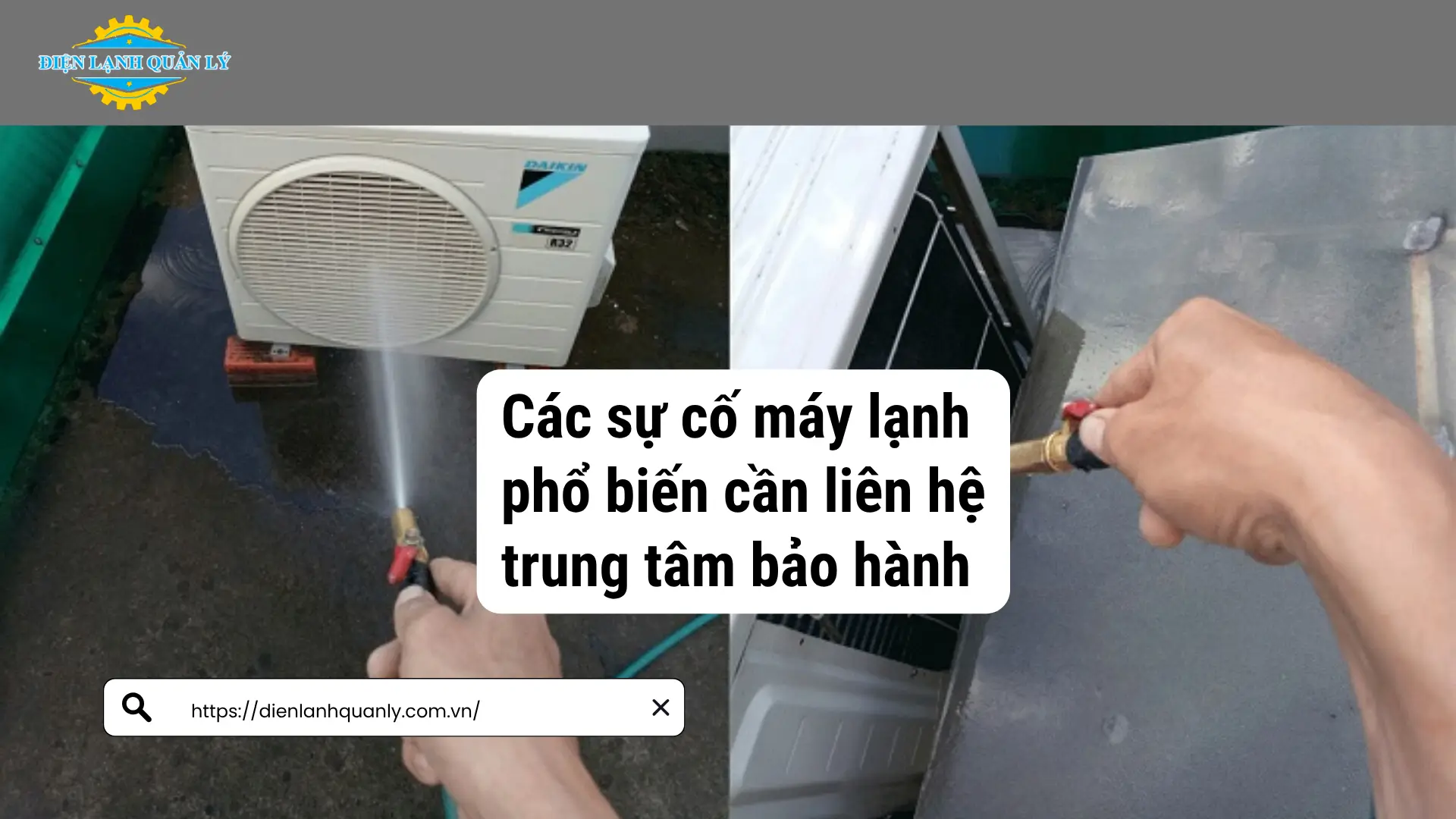 Các sự cố máy lạnh phổ biến cần liên hệ trung tâm bảo hành ngay