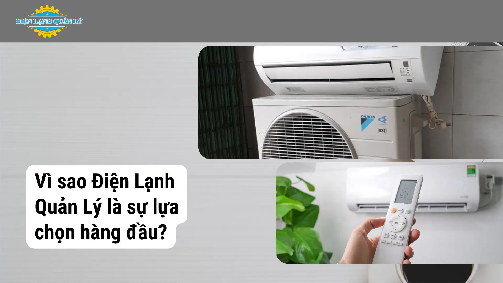 Vì sao Điện Lạnh Quản Lý là sự lựa chọn hàng đầu của bạn?