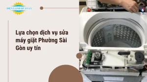 Lựa chọn dịch vụ sửa máy giặt Phường Sài Gòn uy tín