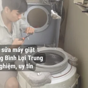 Đơn vị sửa máy giặt phường Bình Lợi Trung kinh nghiệm, uy tín
