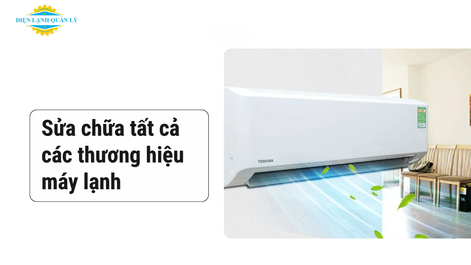 Tiếp nhận bảo hành và sửa chữa tất cả các thương hiệu máy lạnh