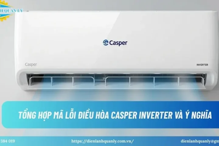 Tổng Hợp Mã Lỗi Điều Hòa Casper Inverter Và Ý Nghĩa