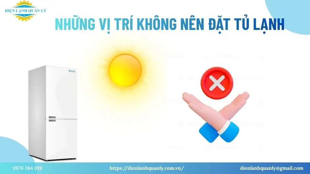 Những vị trí không nên đặt tủ lạnh