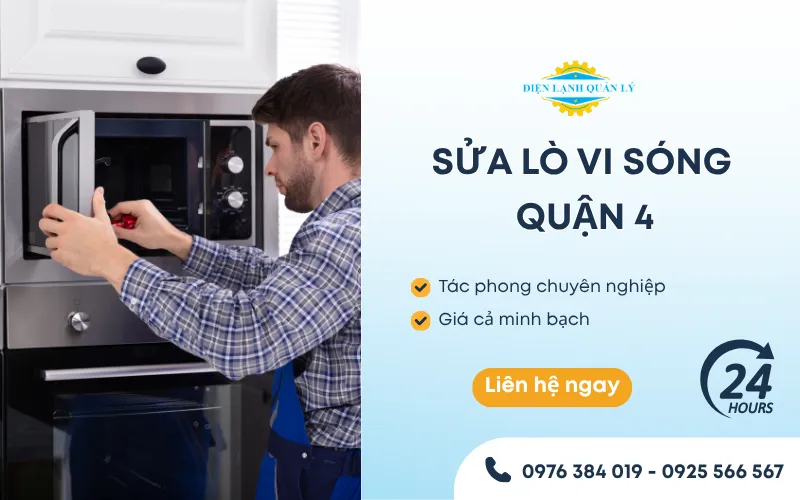 Dịch vụ sửa lò vi sóng Quận 4 tại Điện Lạnh Quản Lý luôn được khách hàng đánh giá cao