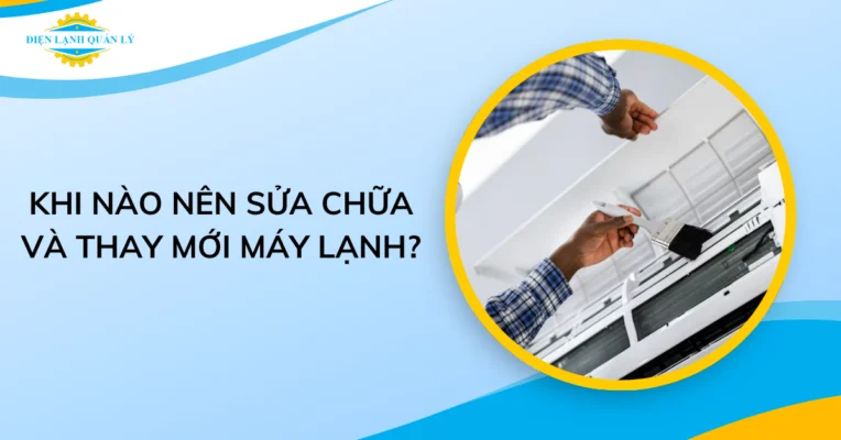 Việc sửa chữa hay thay mới máy lạnh tùy thuộc vào thời gian sử dụng và tình trạng hư hỏng của máy lạnh