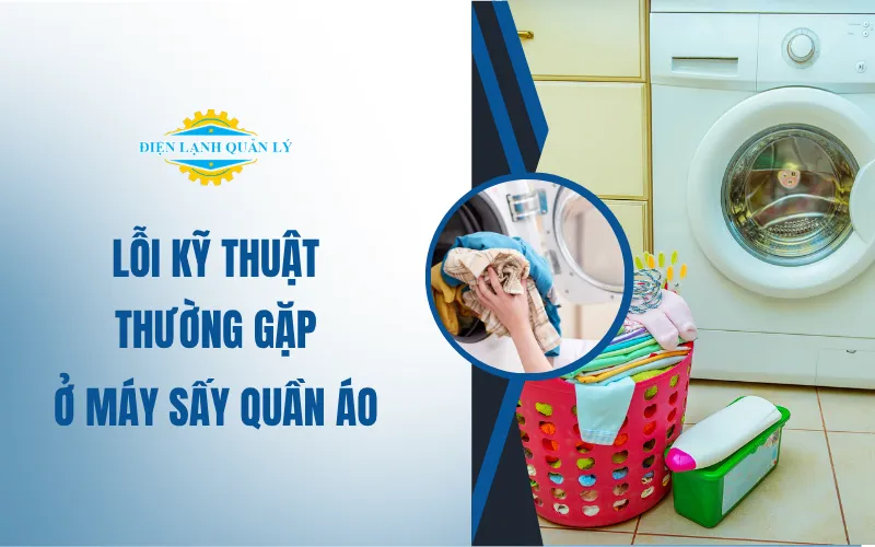 Các lỗi thường thấy ở máy sấy quần áo