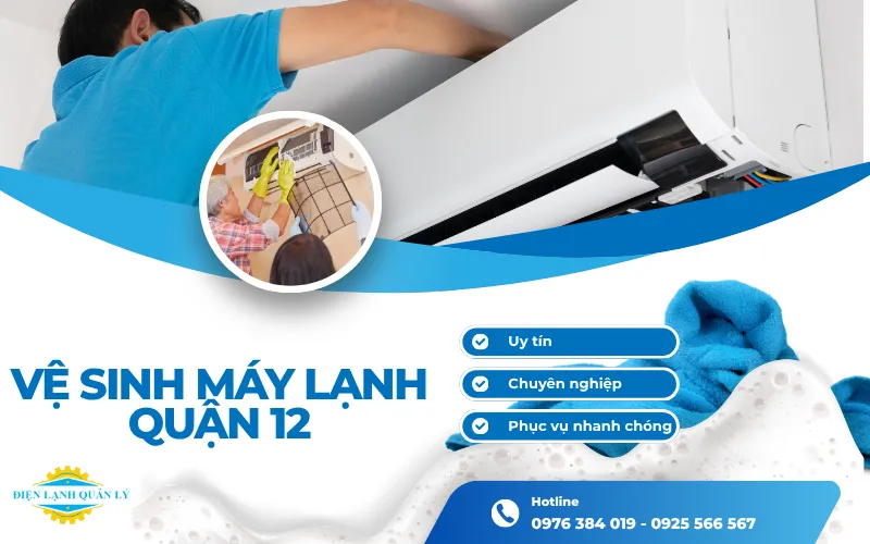 Điện Lạnh Quản Lý thực hiện vệ sinh máy lạnh Quận 12 theo quy trình bài bản