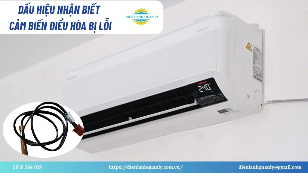 Dấu hiệu nhận biết cảm biến điều hòa bị lỗi