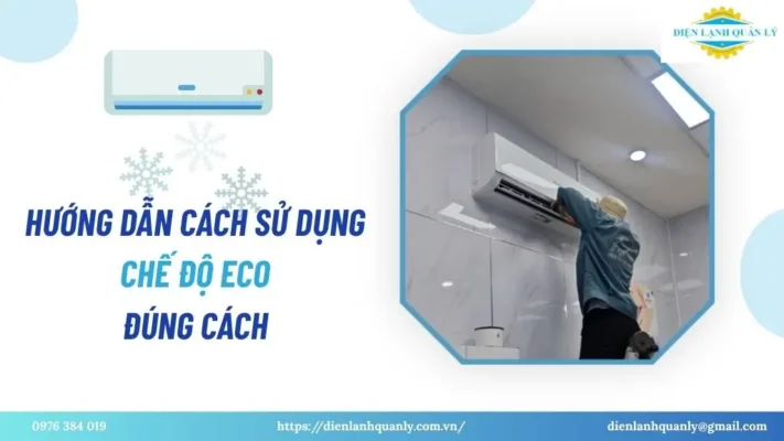 Hướng dẫn cách sử dụng chế độ Eco đúng cách 