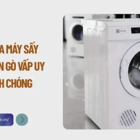 Công ty sửa máy sấy quần áo quận Gò Vấp uy tín, nhanh chóng