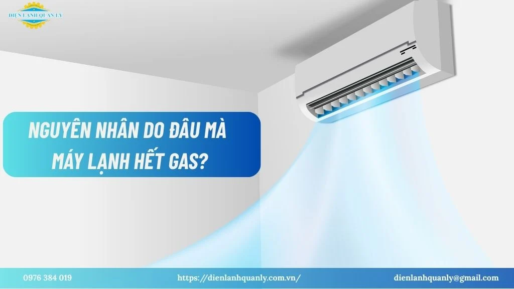 Nguyên nhân do đâu mà máy lạnh hết gas? Nguyên nhân do đâu mà máy lạnh hết gas?