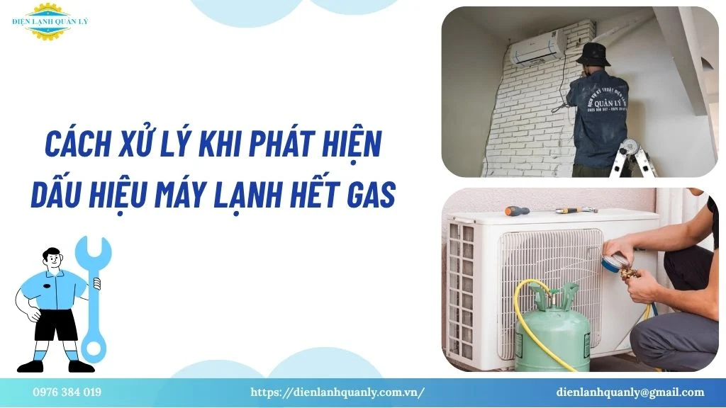 Cách xử lý khi phát hiện dấu hiệu máy lạnh hết gas Cách xử lý khi phát hiện dấu hiệu máy lạnh hết gas