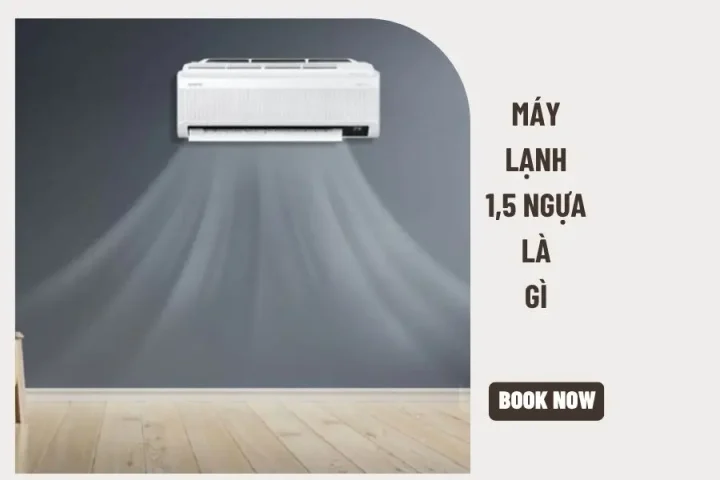 Máy lạnh 1.5 ngựa là gì