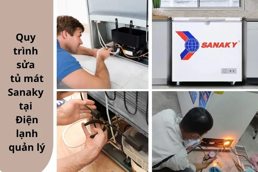 Quy trình sửa tủ mát sanaky tại Điện lạnh quản lý