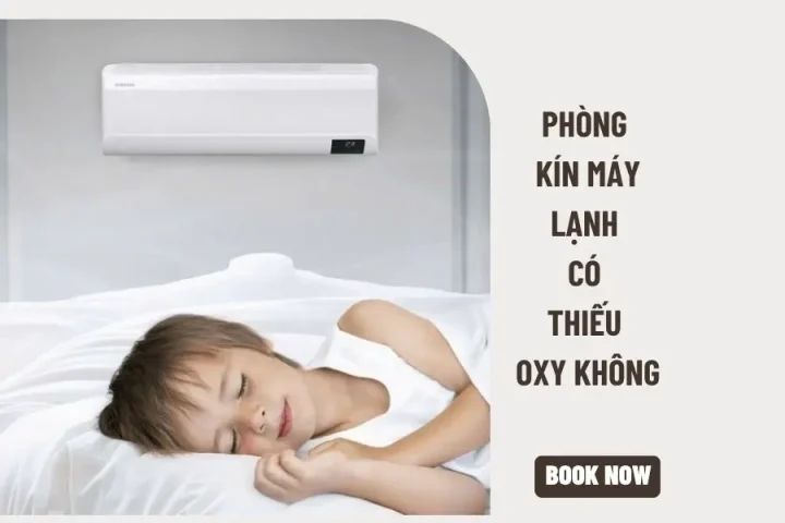 Phòng kín bật máy lạnh có thiếu oxy không