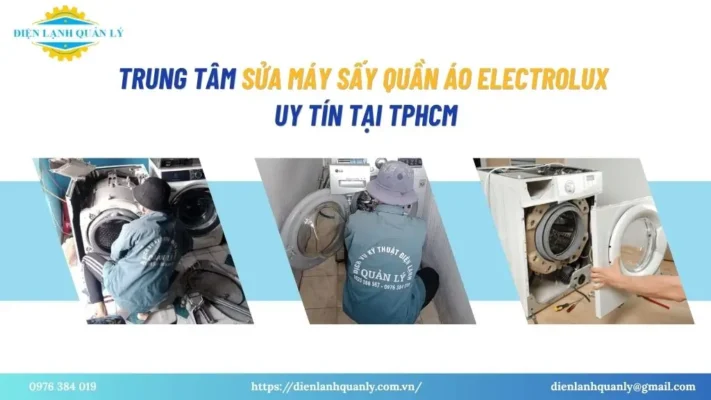 Trung tâm sửa máy sấy quần áo Electrolux uy tín tại TPHCM