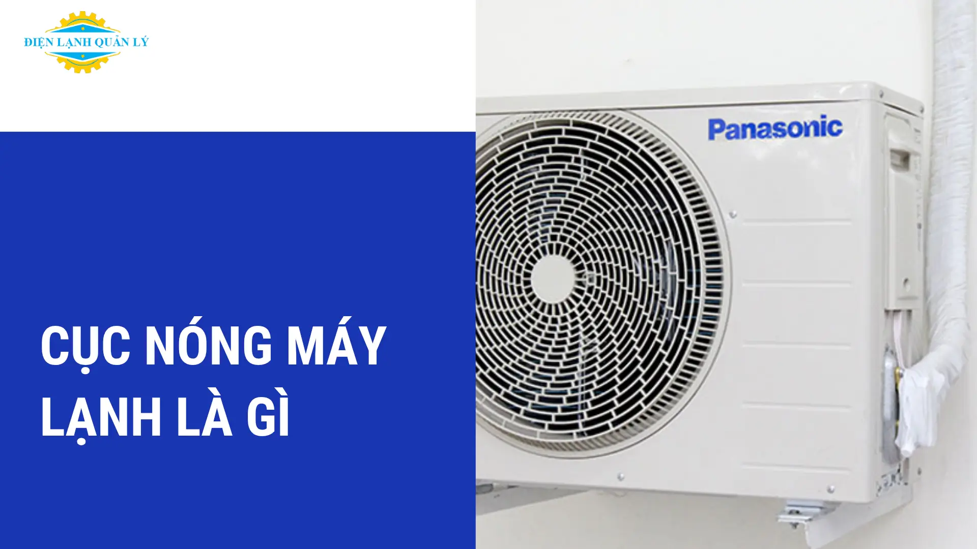 Cục nóng máy lạnh là gì và vì sao lại liên quan đến nước?
