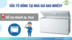 Sửa tủ đông tại nhà giá bao nhiêu? Hỗ trợ nhanh tphcm