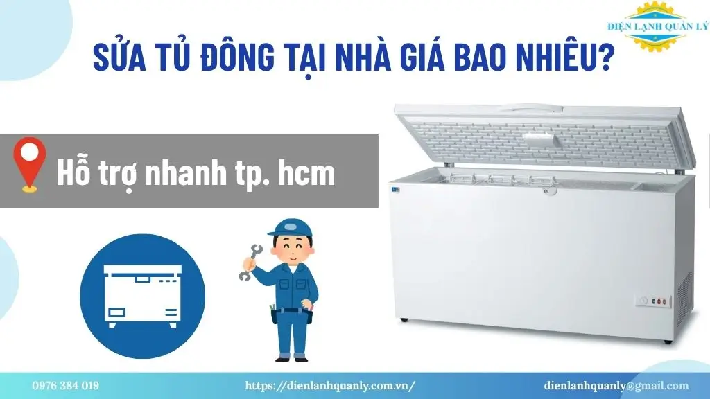 Sửa tủ đông tại nhà giá bao nhiêu? Hỗ trợ nhanh tphcm