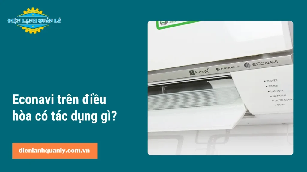 Econavi trên điều hòa có tác dụng gì?