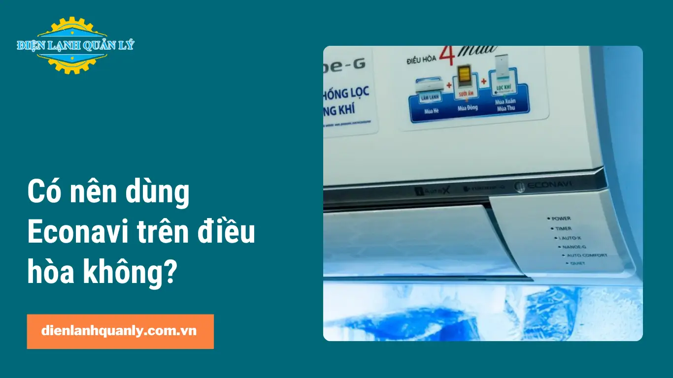 Có nên dùng Econavi trên điều hòa không?