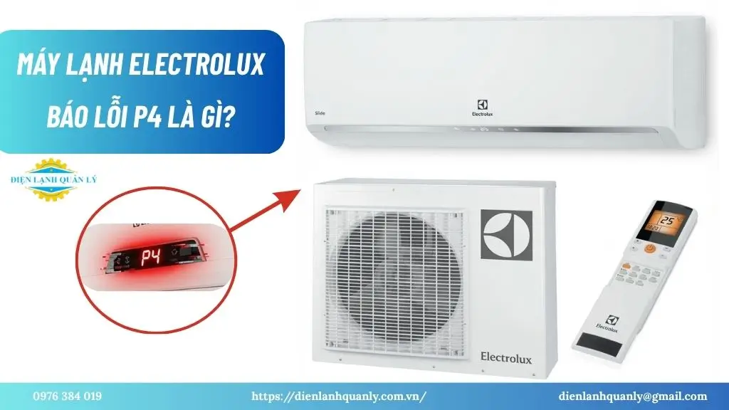 Máy lạnh Electrolux báo lỗi P4 là gì?